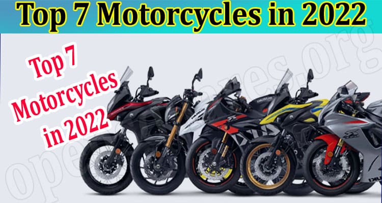About General Information Top 7 Motorcycles in 2022
