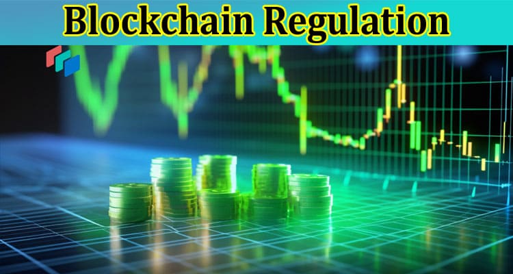 Blockchain Regulation Varied Challenges Across Jurisdictions