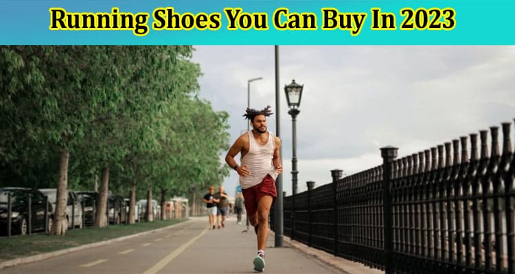 The Best Running Shoes You Can Buy In 2023