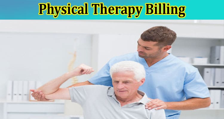 7 Effective Strategies for Managing Physical Therapy Billing for Small Healthcare Practices