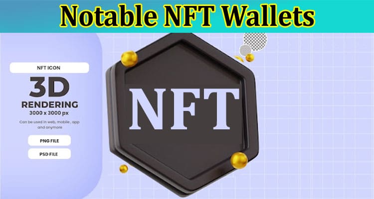 Understanding the NFT Wallet War An In-Depth Review of Notable NFT Wallets